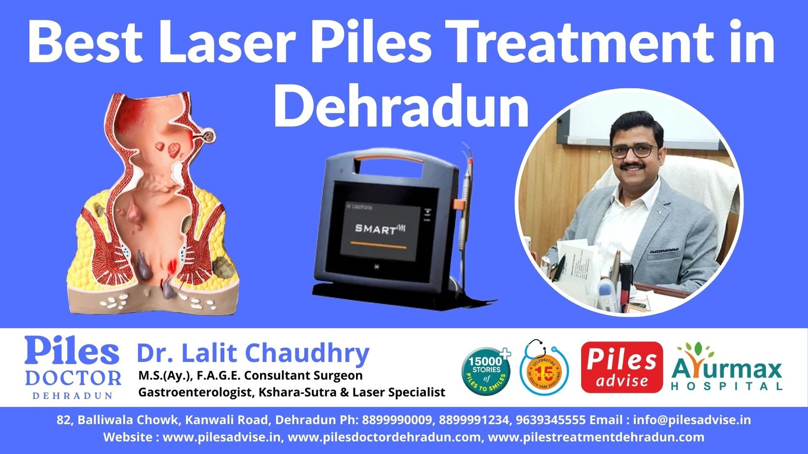 Are you looking for laser piles treatment in Dehradun? Dr. Lalit Chaudhry with 15+ years of experience, 15,000+ surgeries,